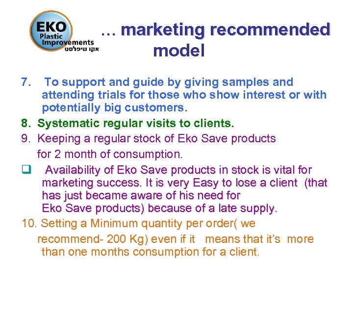 … marketing recommended model 7. To support and guide by giving samples and attending