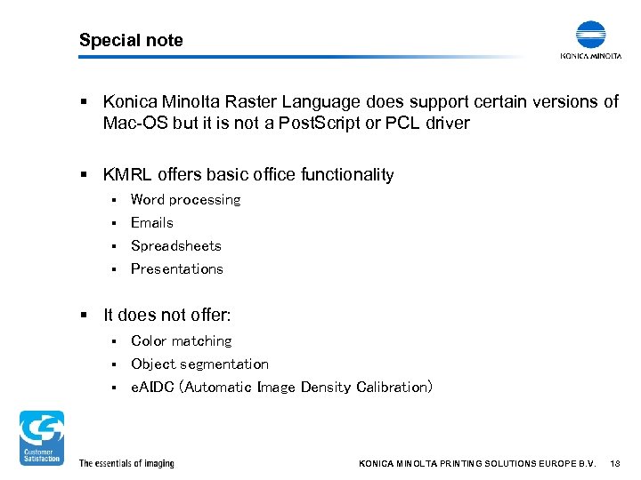 Special note § Konica Minolta Raster Language does support certain versions of Mac-OS but