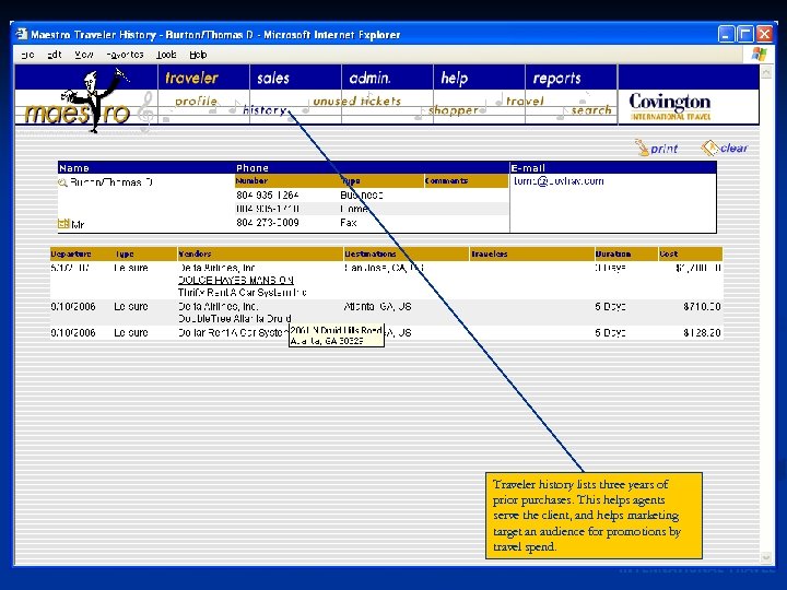 Traveler history lists three years of prior purchases. This helps agents serve the client,