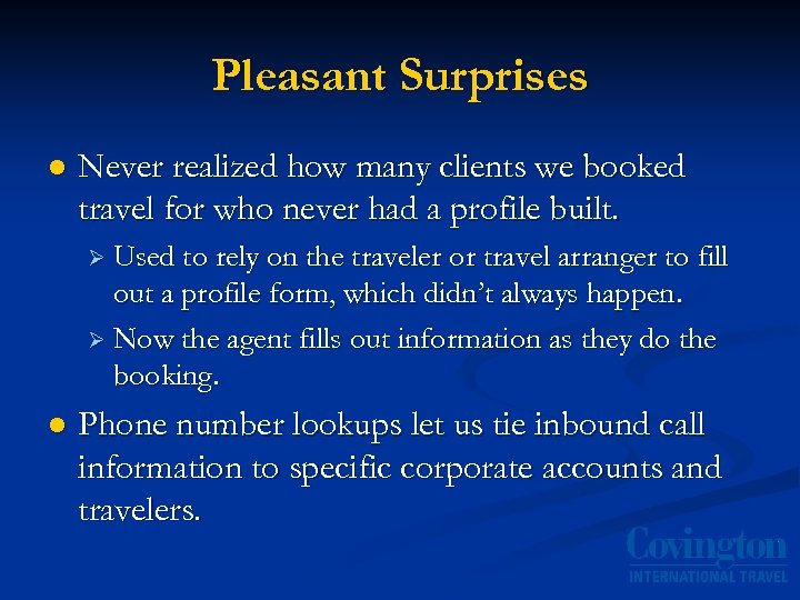 Pleasant Surprises l Never realized how many clients we booked travel for who never