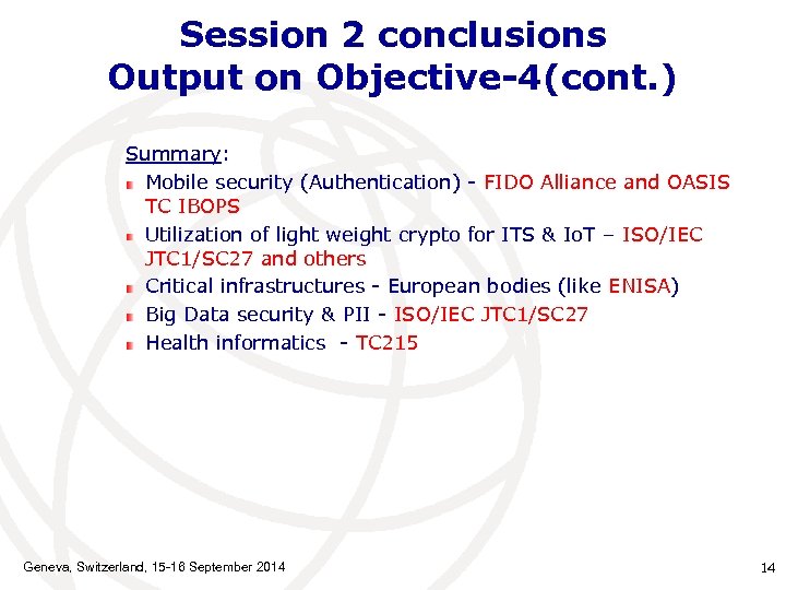 Session 2 conclusions Output on Objective-4(cont. ) Summary: Mobile security (Authentication) - FIDO Alliance