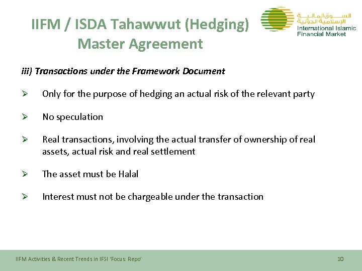 IIFM / ISDA Tahawwut (Hedging) Master Agreement iii) Transactions under the Framework Document Ø