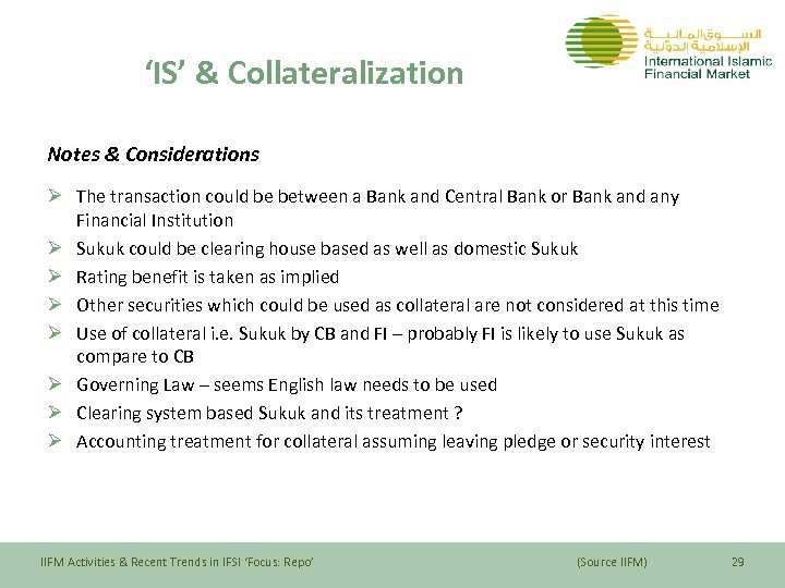 ‘IS’ & Collateralization Notes & Considerations Ø The transaction could be between a Bank