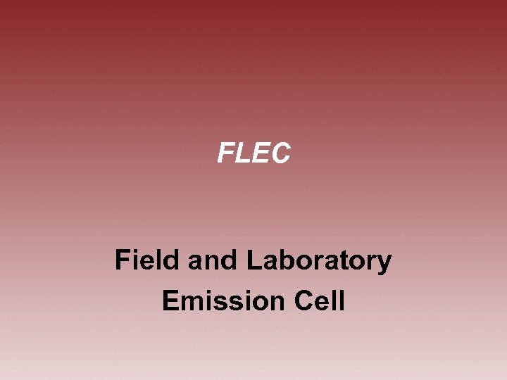 FLEC Field and Laboratory Emission Cell 