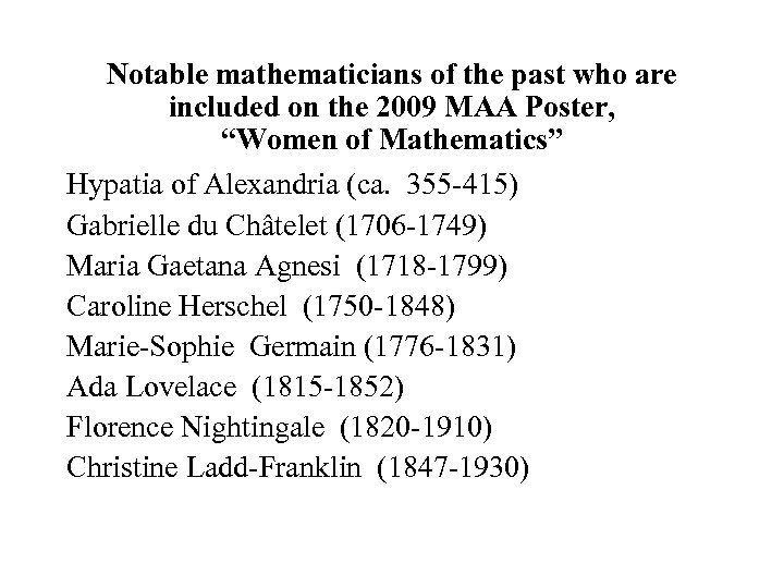 Notable mathematicians of the past who are included on the 2009 MAA Poster, “Women
