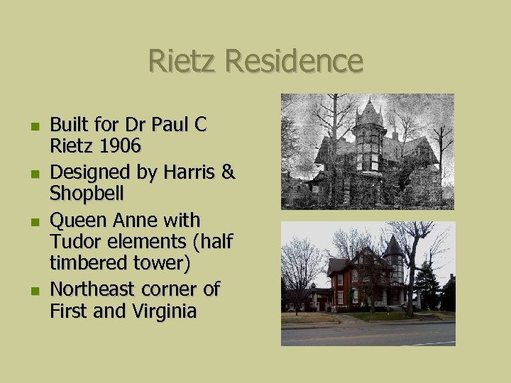 Rietz Residence Built for Dr Paul C Rietz 1906 Designed by Harris & Shopbell