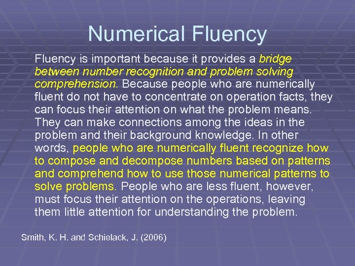 Numerical Fluency is important because it provides a bridge between number recognition and problem