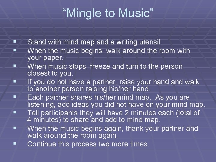 “Mingle to Music” § § § § Stand with mind map and a writing