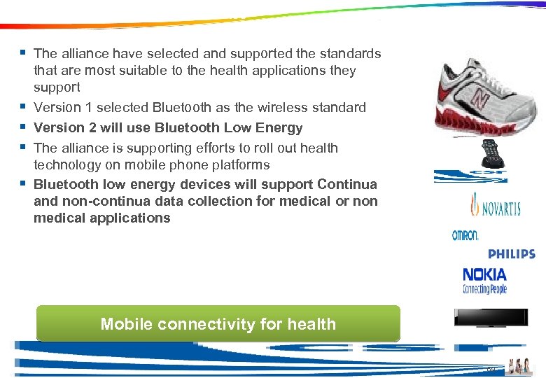 What is the Continua Health Alliance § The alliance have selected and supported the