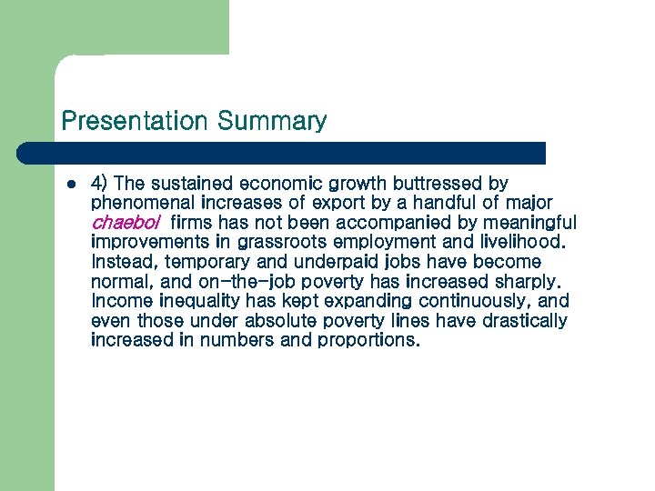 Presentation Summary l 4) The sustained economic growth buttressed by phenomenal increases of export