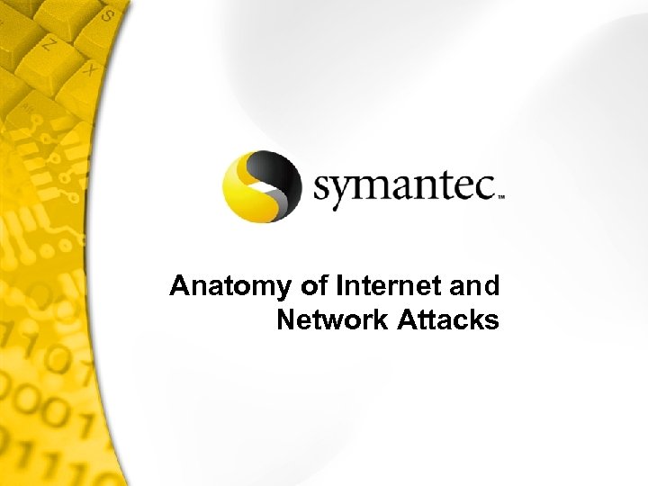 Anatomy of Internet and Network Attacks 