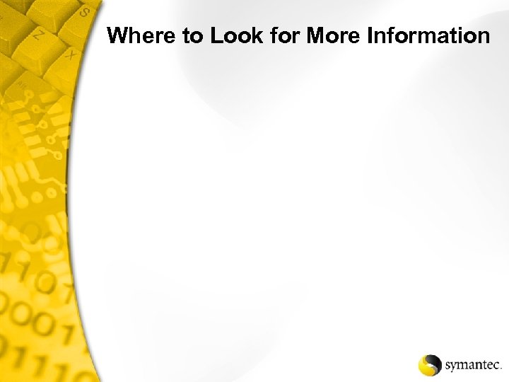 Where to Look for More Information 