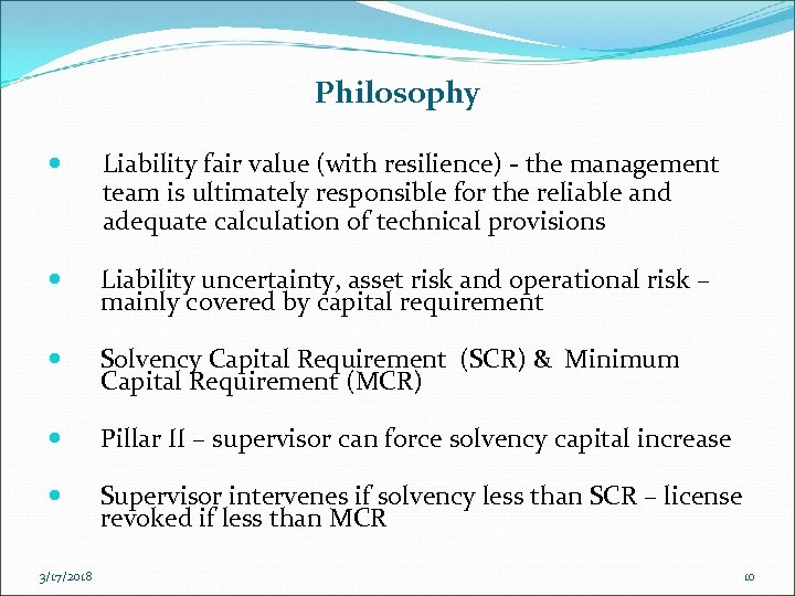 Philosophy Liability fair value (with resilience) - the management team is ultimately responsible for