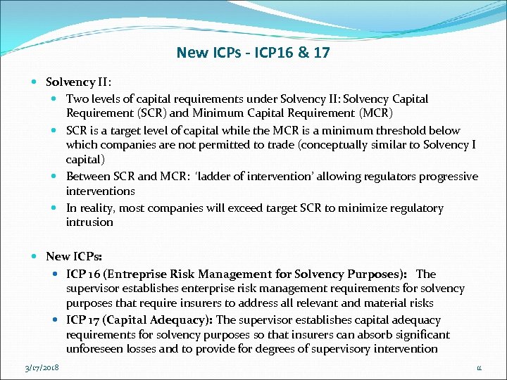 New ICPs - ICP 16 & 17 Solvency II: Two levels of capital requirements