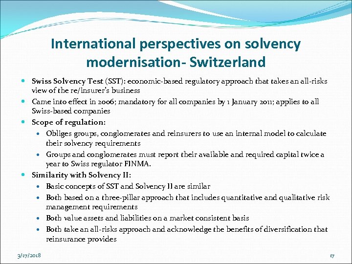 International perspectives on solvency modernisation- Switzerland Swiss Solvency Test (SST): economic-based regulatory approach that