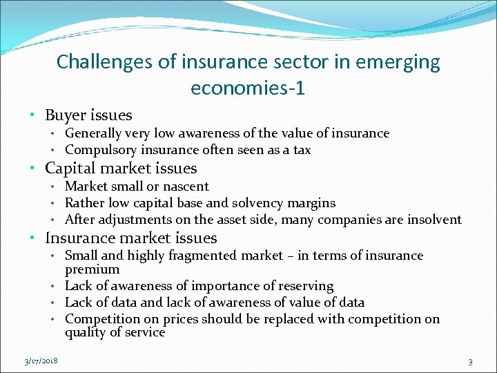 Challenges of insurance sector in emerging economies-1 • Buyer issues • Generally very low