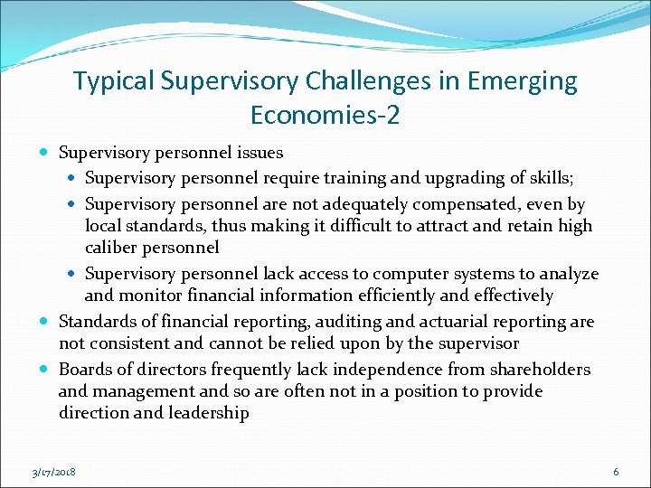 Typical Supervisory Challenges in Emerging Economies-2 Supervisory personnel issues Supervisory personnel require training and