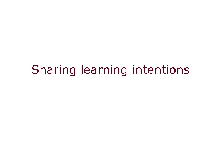 Sharing learning intentions 