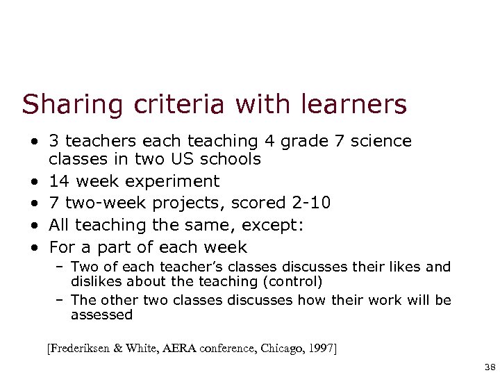 Sharing criteria with learners • 3 teachers each teaching 4 grade 7 science classes