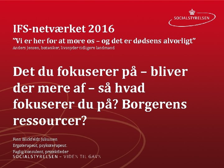 IFS netværket 2016 ”Vi er her for at more os – og det er