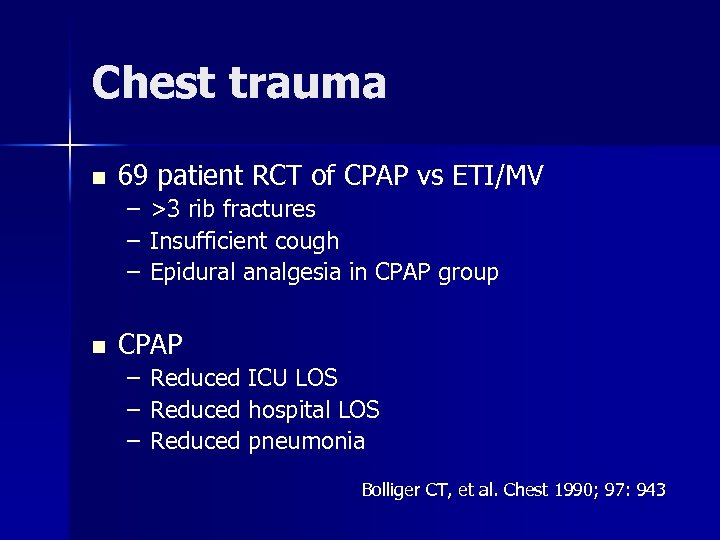 Chest trauma n 69 patient RCT of CPAP vs ETI/MV – >3 rib fractures