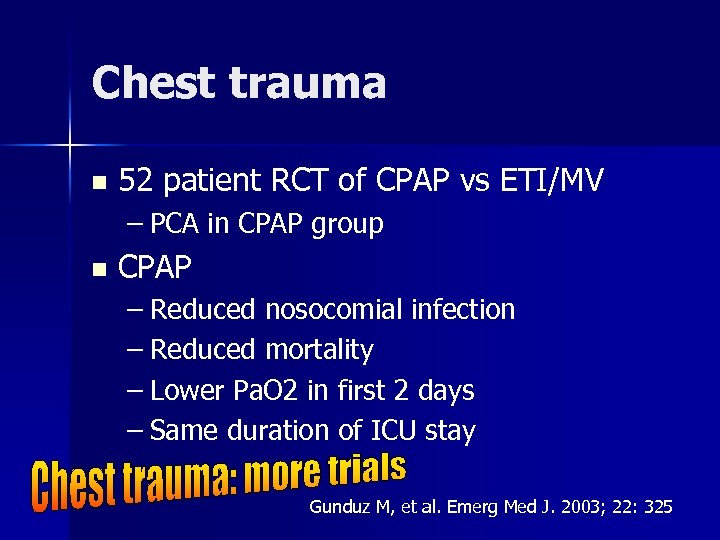 Chest trauma n 52 patient RCT of CPAP vs ETI/MV – PCA in CPAP
