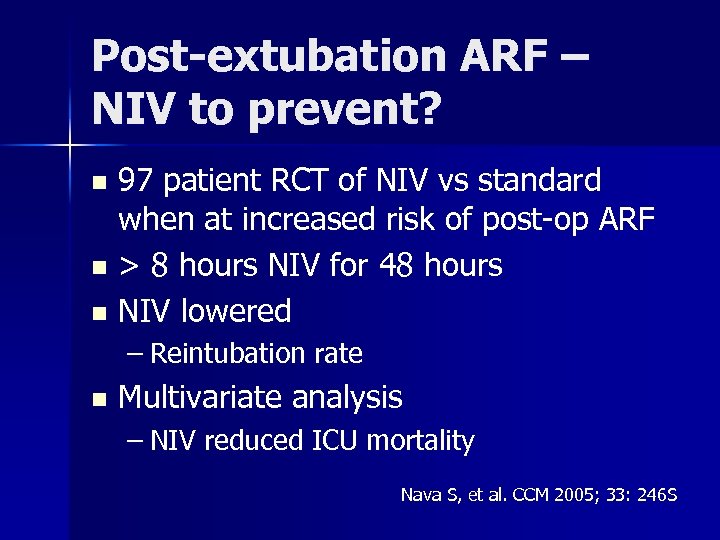 Post-extubation ARF – NIV to prevent? 97 patient RCT of NIV vs standard when