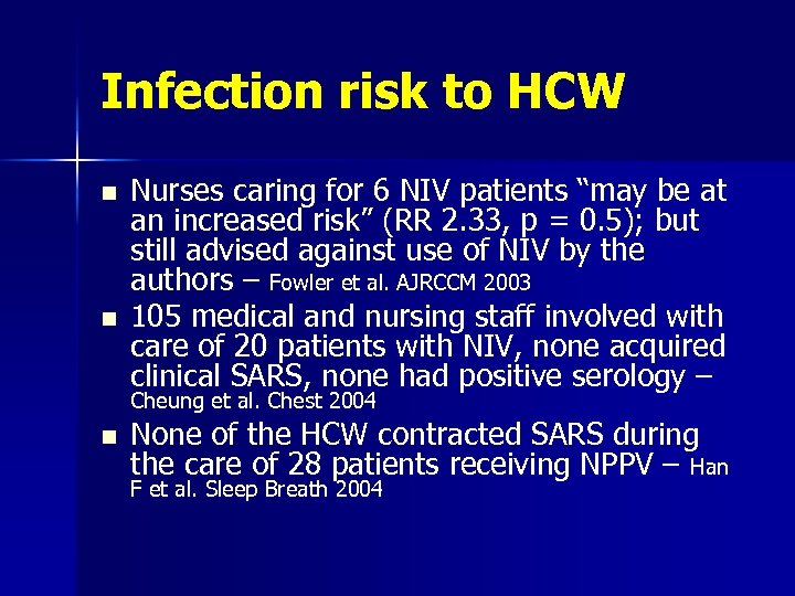 Infection risk to HCW n n Nurses caring for 6 NIV patients “may be