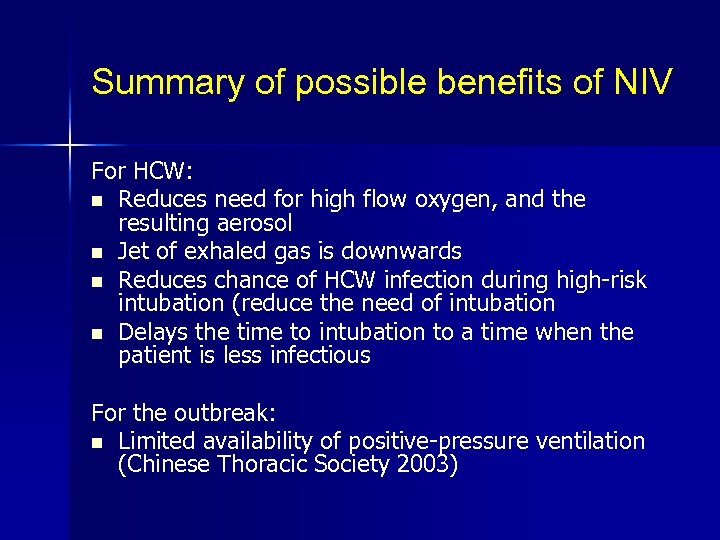 Summary of possible benefits of NIV For HCW: n Reduces need for high flow