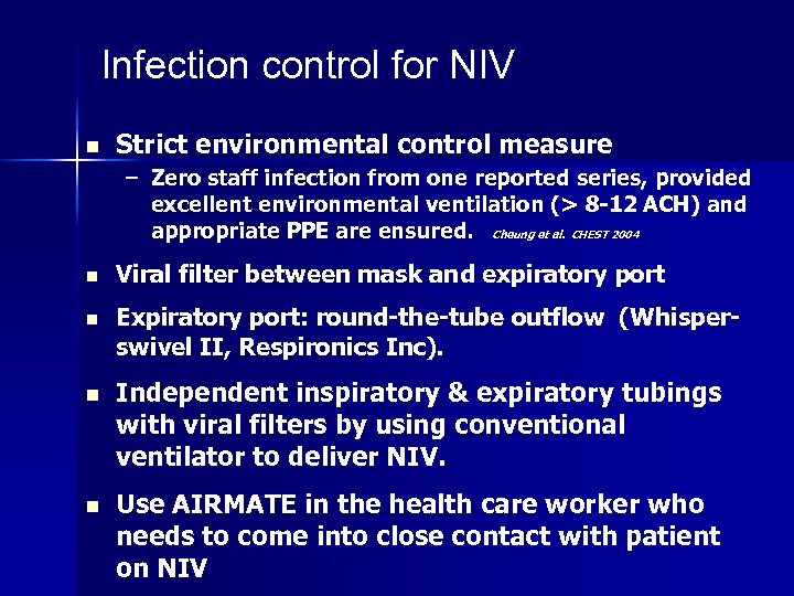 Infection control for NIV n Strict environmental control measure – Zero staff infection from