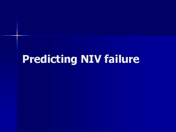 Predicting NIV failure 