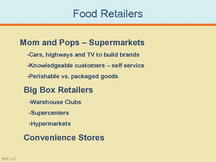 Food Retailers Mom and Pops – Supermarkets -Cars, highways and TV to build brands