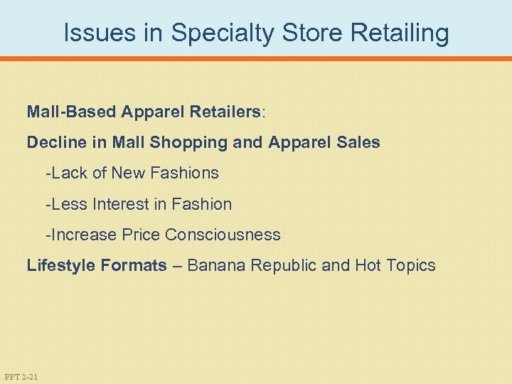 Issues in Specialty Store Retailing Mall-Based Apparel Retailers: Decline in Mall Shopping and Apparel