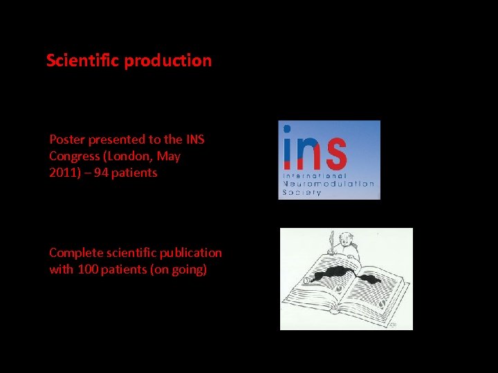 Scientific production Poster presented to the INS Congress (London, May 2011) – 94 patients