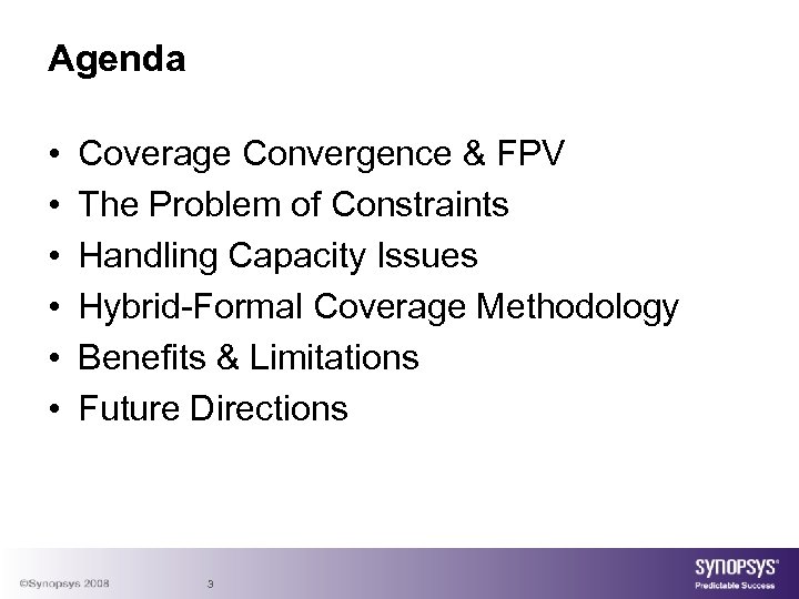 Agenda • • • Coverage Convergence & FPV The Problem of Constraints Handling Capacity