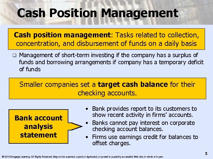 Cash Position Management Cash position management: Tasks related to collection, concentration, and disbursement of