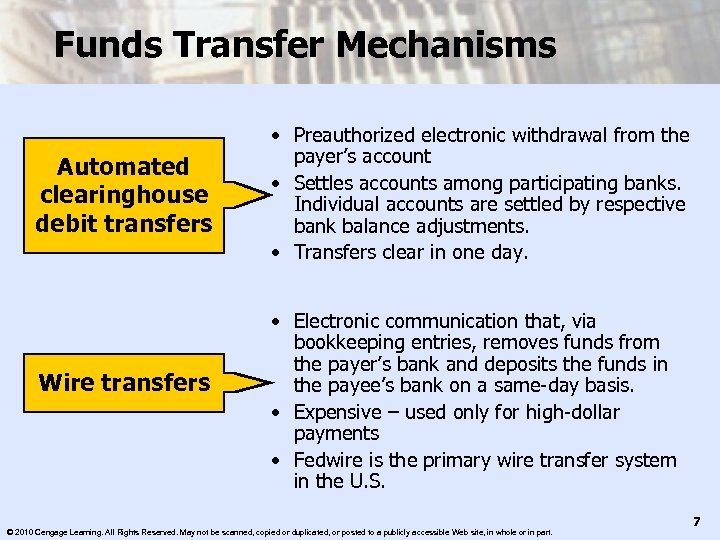 Funds Transfer Mechanisms Automated clearinghouse debit transfers Wire transfers • Preauthorized electronic withdrawal from