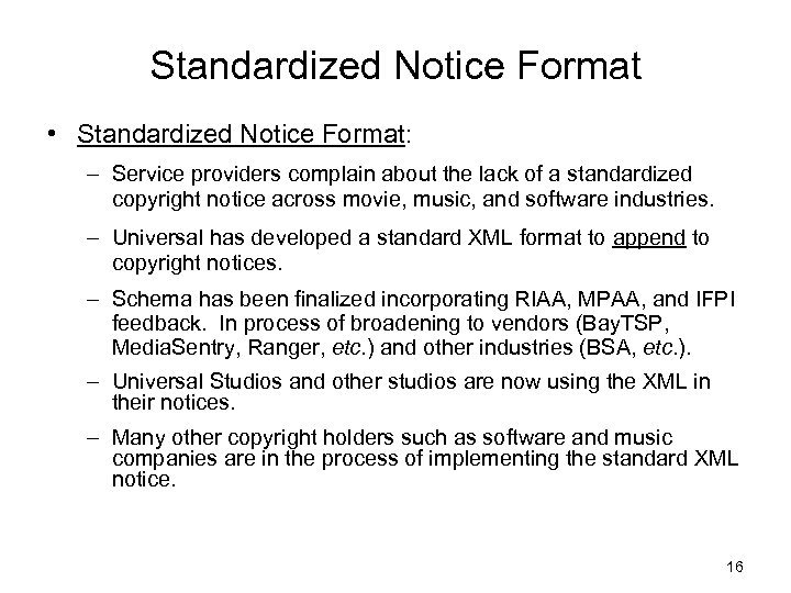 Standardized Notice Format • Standardized Notice Format: – Service providers complain about the lack
