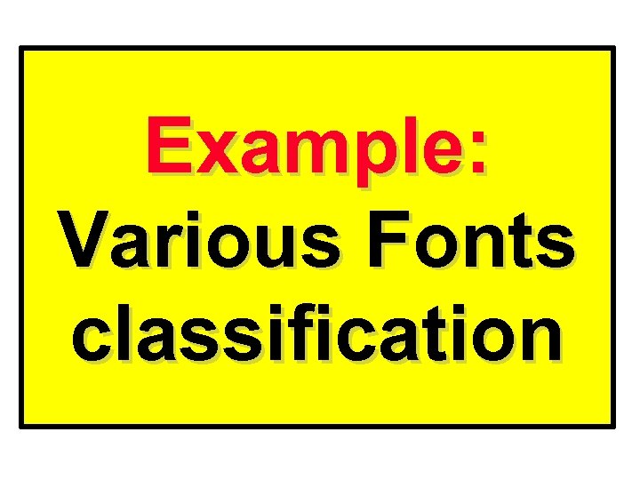 Example: Various Fonts classification 