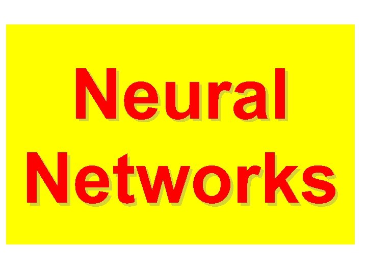 Neural Networks 