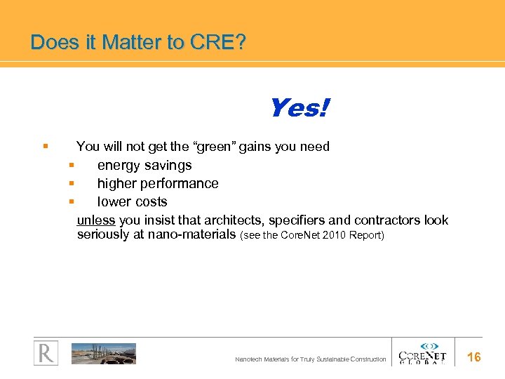 Does it Matter to CRE? Yes! § You will not get the “green” gains