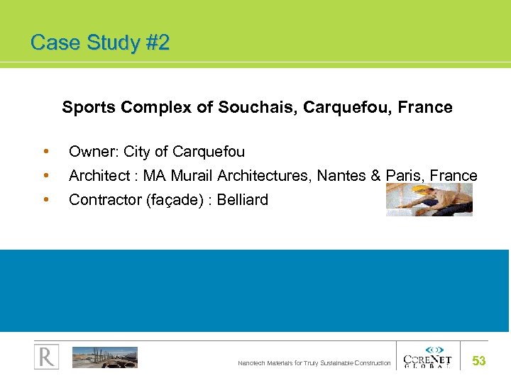 Case Study #2 Sports Complex of Souchais, Carquefou, France • Owner: City of Carquefou