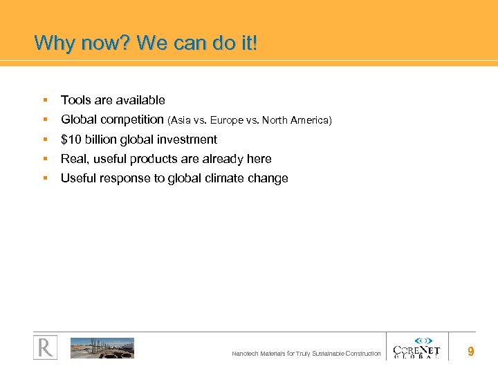 Why now? We can do it! § Tools are available § Global competition (Asia