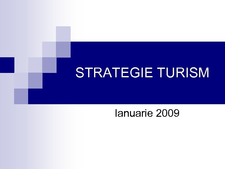 STRATEGIE TURISM Ianuarie 2009 