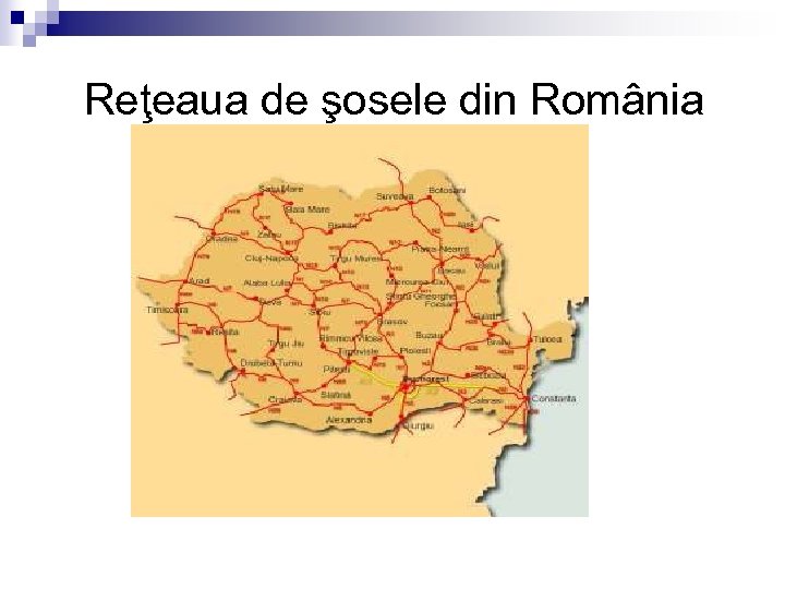 Reţeaua de şosele din România 