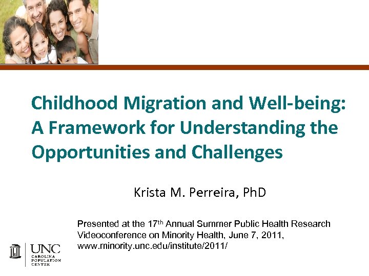 Childhood Migration and Well-being: A Framework for Understanding the Opportunities and Challenges Krista M.