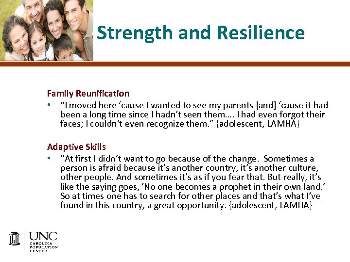 Strength and Resilience Family Reunification • “I moved here ‘cause I wanted to see
