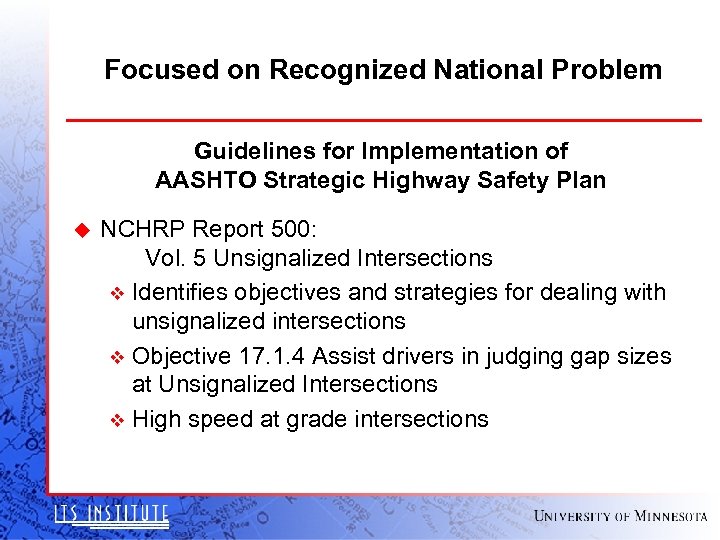 Focused on Recognized National Problem Guidelines for Implementation of AASHTO Strategic Highway Safety Plan