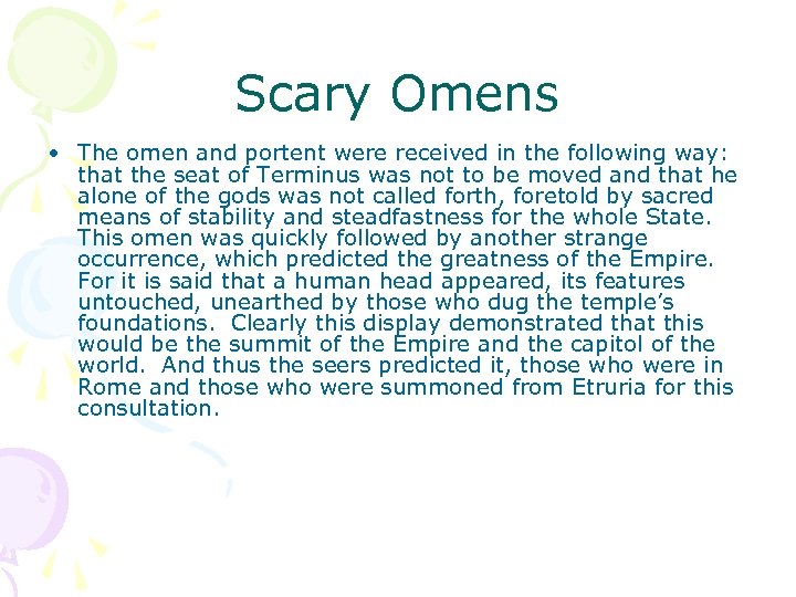 Scary Omens • The omen and portent were received in the following way: that