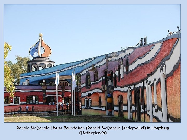 Ronald Mc. Donald House Foundation (Ronald Mc. Donald Kindervallei) in Houthem (Netherlands) 